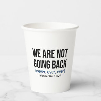 Gobelets En Papier Kamala Harris Nous Ne Reviendrons Pas, Vote Harris