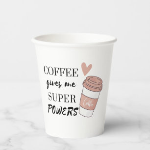 Gobelets En Papier Le café me donne des super pouvoirs