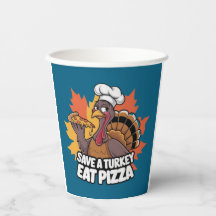 Save turkey eat pizza 