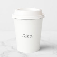 Sip arrive, mais café aide à la tasse de papier