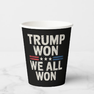 Gobelets En Papier Trump a gagné, nous avons tous gagné Président 47