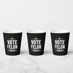 Gobelets En Papier Votez Felon Trump 2024 Drôle Élection Vote