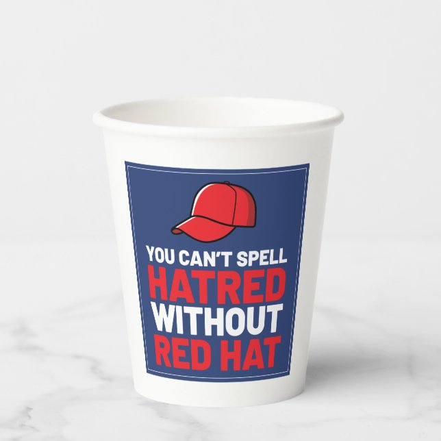 Gobelets En Papier You Can't Spell Hatred Without Red Hat (Recto)