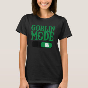 Goblin-Modus auf Term Lazy Greedy Word des Jahres T-Shirt