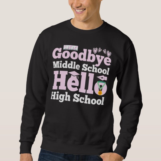 Gobye Middle School Hello High School Sweatshirt (Vorderseite)
