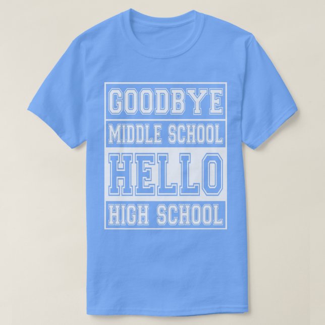 Gobye Middle School Hello High School  T-Shirt (Design vorne)