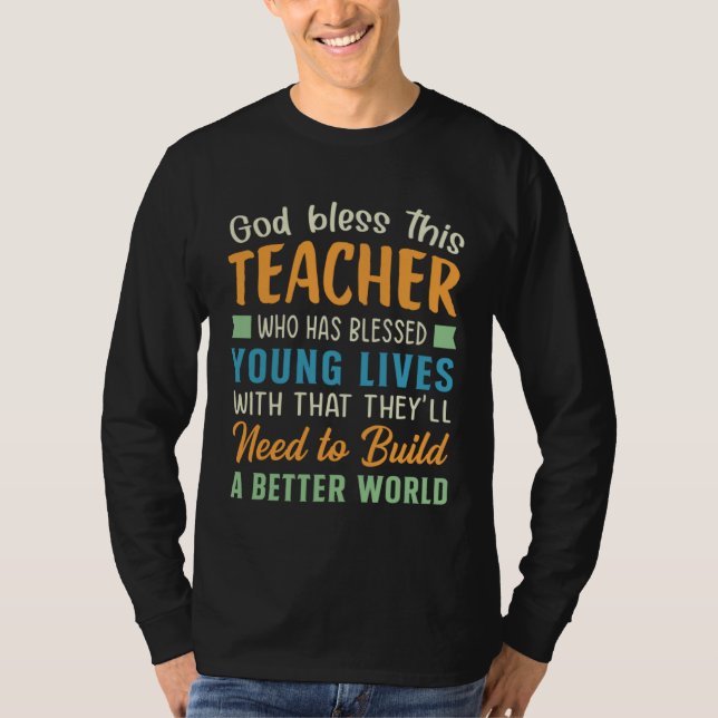God Bless This Teacher Parents Student Teacher App T-Shirt (Vorderseite)