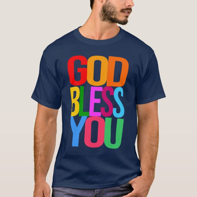 GOD BLESS YOU Positive bunt T-Shirt (Vorderseite)
