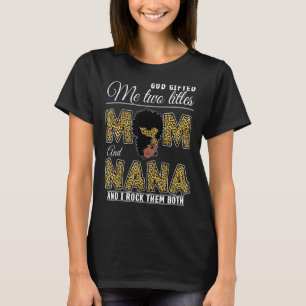God Ed Me Two Titles Mama Nana Leopard Black Woman T-Shirt