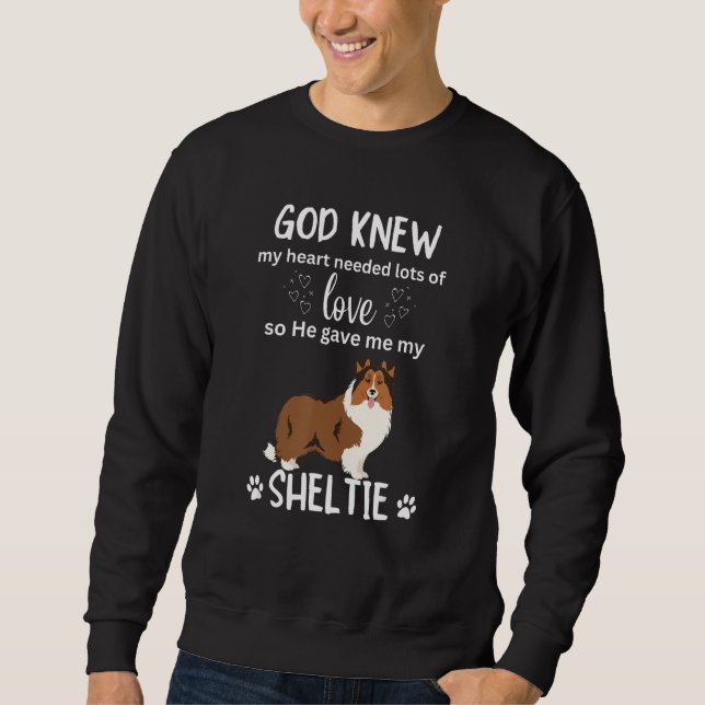 God Gave Me My Sheltie Awesome Sheltie Mom Sweatshirt (Vorderseite)
