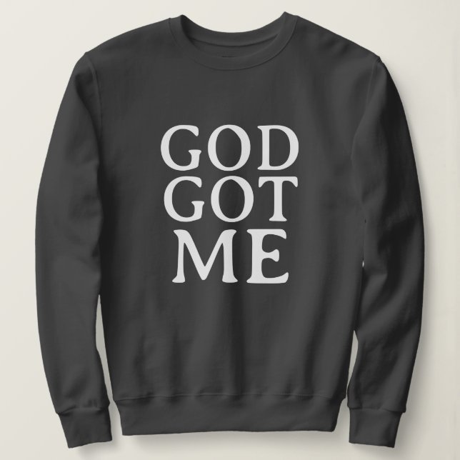GOD GOT ME CUTE SIMPLE STYLISH MODERN MINIMAL  SWEATSHIRT (Design vorne)