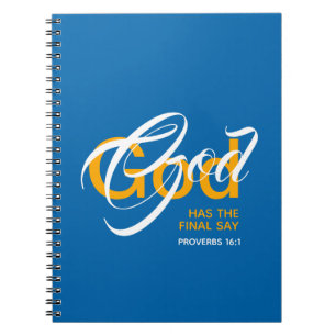 GOD HAS THE FINAL SAY Christian Scripture Blue Notizblock