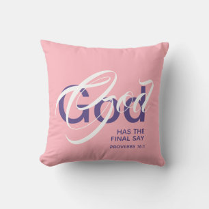 GOD HAT DIE LETZTE SAY Monogram Scripture Pink Kissen