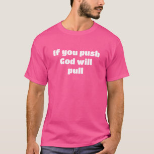 God helps those who help themselves T-Shirt