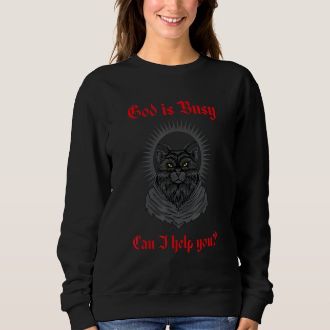 God Is Busy Can I Help You Baphomet Occult Cat Sat Sweatshirt (Vorderseite)