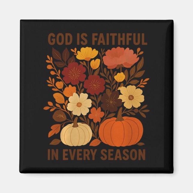 God Is Faithful In Every Season, Floral Fall Autum Magnet (Vorne)