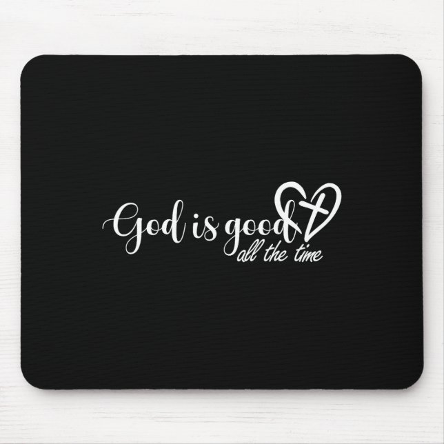 God Is Good All The Time Cross And Heart Christian Mousepad (Vorne)