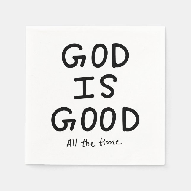God is good all the time serviette (Vorderseite)
