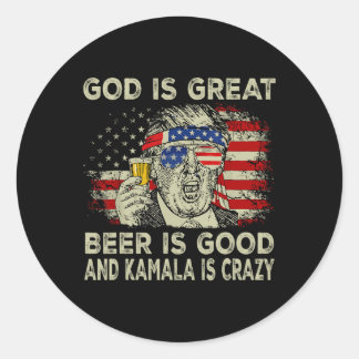 God Is Great Beer Is Good And Kamala Is Crazy Funn Runder Aufkleber