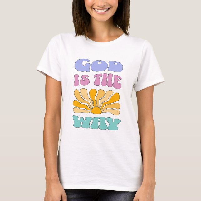 God is the Way T-Shirt (Vorderseite)