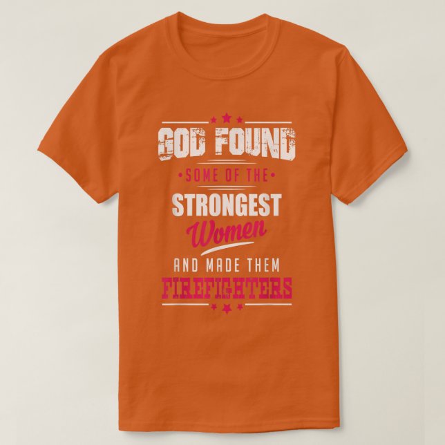 God Made Firefighters Profession Women Tee  (Design vorne)