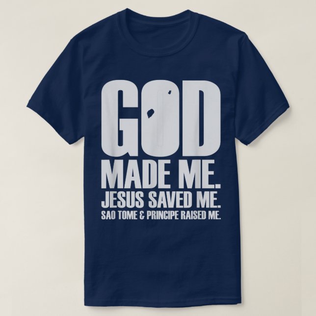 God Made Me T-Shirt (Design vorne)
