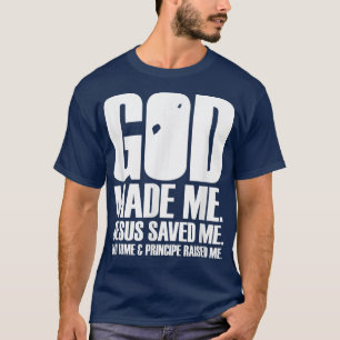 God Made Me T-Shirt