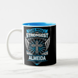 God Made The Strongest And Named Them Almeida Zweifarbige Tasse