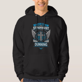 God Made The Strongest And Named Them Dunning Hoodie