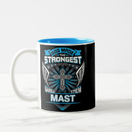 God Made The Strongest And Named Them Mast Zweifarbige Tasse