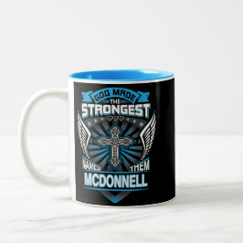 God Made The Strongest And Named Them Mcdonnell Zweifarbige Tasse