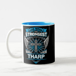 God Made The Strongest And Named Them Tharp Zweifarbige Tasse