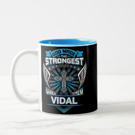 God Made The Strongest And Named Them Vidal Zweifarbige Tasse