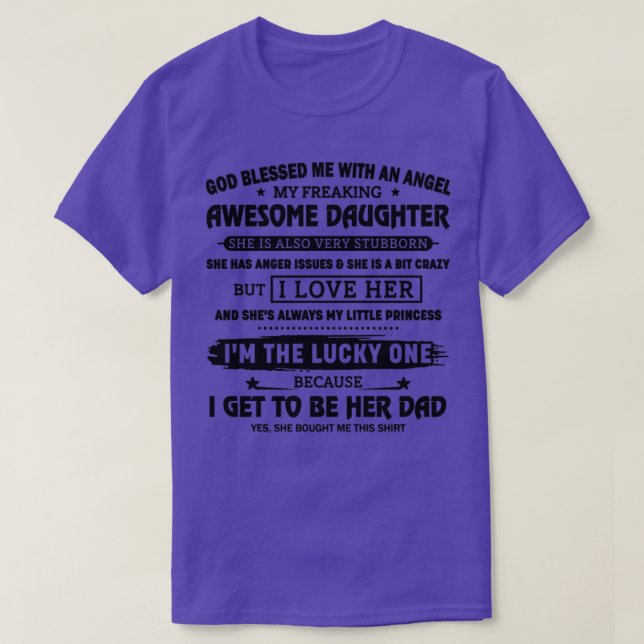 God Meured Me With An Angel My Freaking Awesome D T-Shirt (Design vorne)