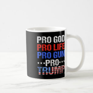 God Pro Life Pro Gun Pro Trump - Patriotische Trum Kaffeetasse