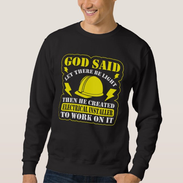 God Said Let There Be Light Electrical Engineer El Sweatshirt (Vorderseite)