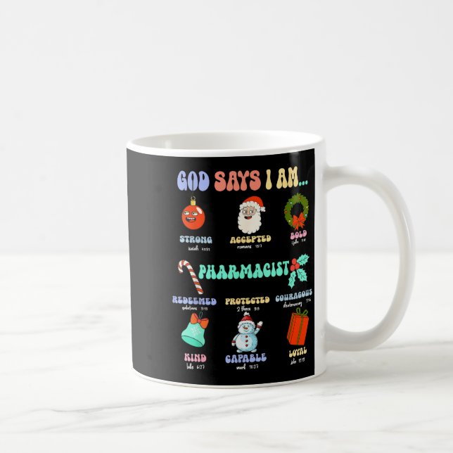 God Says I Am Pharmacist Christmas Pharmacy Tech C Kaffeetasse (Rechts)