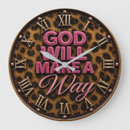 God Will Make a Way Große Wanduhr