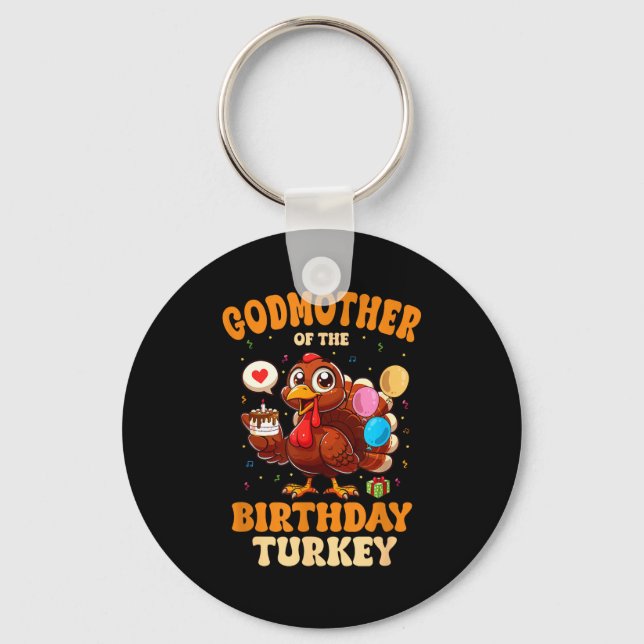 Godmother Of The Birthday Turkey Family 1st Birthd Schlüsselanhänger (Vorderseite)