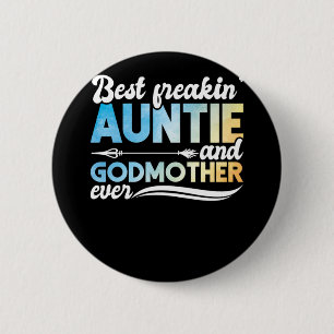 Godmutter Best Freakin Tante und Godmutter je Button