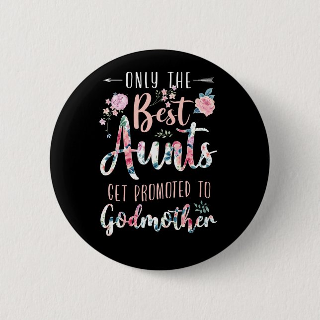 Godmutter nur die besten Tanten werden zu Godm Button (Vorderseite)