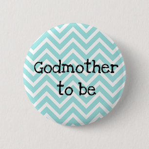Godmutter wird aquamarines Zickzack Baby Dusche Bu Button