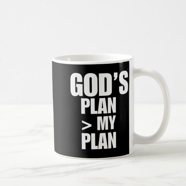 Gods Plan Greater Than My Plan  Kaffeetasse (Rechts)