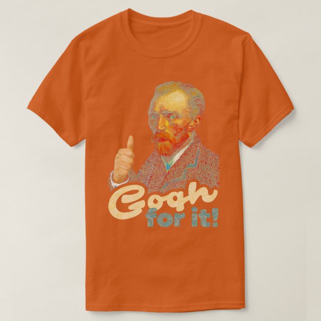 Gogh dafür T-Shirt (Design vorne)