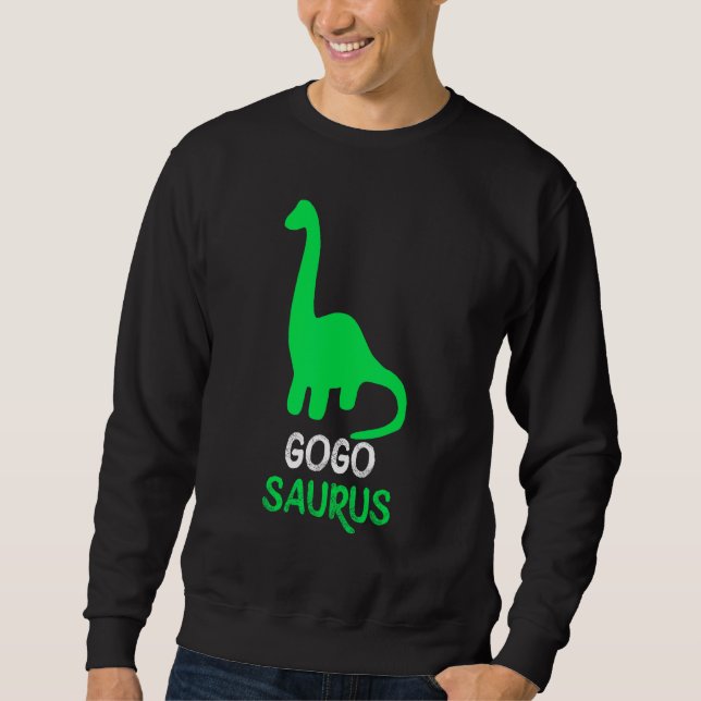 Gogo-Saurus Funny Dino Dinosaur GogoSaurus Sweatshirt (Vorderseite)
