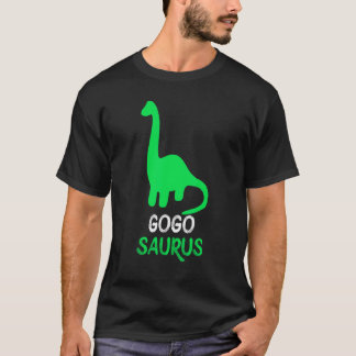 Gogo-Saurus Funny Dino Dinosaur GogoSaurus T-Shirt