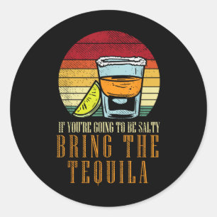 Going Salty Bring Tequila Funny Cinco De Mayo Drin Runder Aufkleber