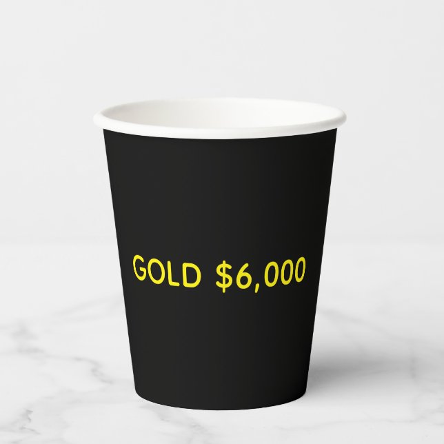 Gold $6.000 Marktzuwachs Pappbecher (Vorderseite)