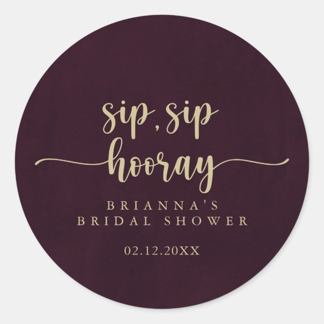 Gold Burgundy Sip Hooray Brautparty Runder Aufkleber (Vorderseite)