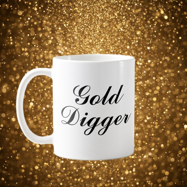 Gold Digger Kaffeetasse Geschenk (gold digger coffee mug)